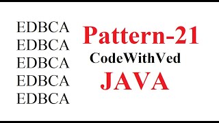 Pattern- 21|Character Print in pattern || EDCBA print in pattern program|| Code With Ved|| Pattern