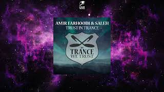 Amir Farhoodi & Saleh - Trust In Trance (Extended Mix) [IN TRANCE WE TRUST]