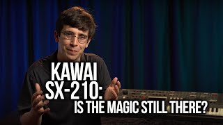 Kawai SX-210 | Is The Magic Still There?