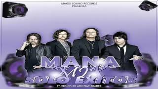 Mana Mix 2020 Sus Mejores Exitos (Dj Adonay) - Magix Sound Records