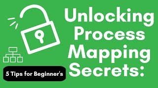 Unlocking Process Mapping Secrets: A Beginner's Guide