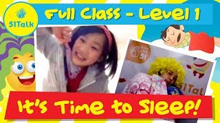 51Talk FULL CLASS | Level 1 Student IT'S TIME TO SLEEP!