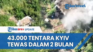 Rusia Ungkap Kerugian Besar yang Diderita Ukraina, 43.000 Tentara Musuh Tewas saat Serangan Balasan