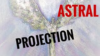 #58 Astral Plane #Astral Projection