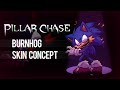 Pillar Chase 2 - What if Burnhog was a Skin for Sonic.EXE?