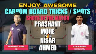 Prashant More (RBI) vs Nisar Ahmed (Maharashtra) | SF : 1 |  Men Singles | Carrom Board Shots