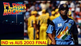 Flashback - India vs Australia World Cup 2003 Final Highlights - India vs Australia