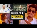 Follow your passion || Episod 01 || vishal jangid