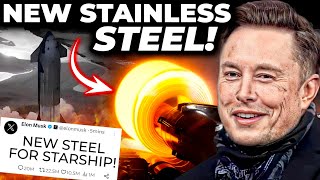 Elon Musk UNVEILS Revolutionary Stainless Steel For SpaceX!