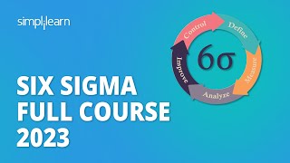 Six Sigma Full Course 2023 | Complete Six Sigma Course in 7 Hours | Six Sigma Training | Simplilearn