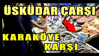 ÜSKÜDAR ÇARŞI KARAKÖYE KARŞI