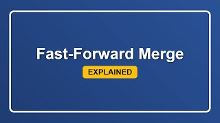 Git Fast-Forward Merge Explained: When and Why It Happens