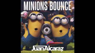 Juan Alcaraz - Minions Bounce (Original Mix)