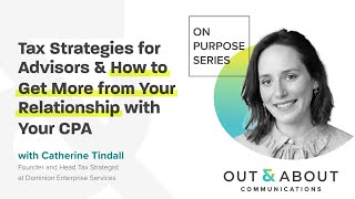 Tax Strategies for Advisors and How to Get More from Your CPA Relationship w/ Catherine Tindall, CPA