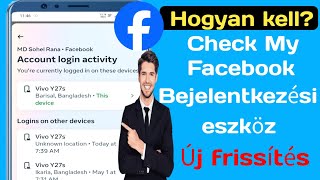 A Facebook bejelentkezési eszközöm ellenőrzése |  Kik használják a Facebook-fiókomat (2024)