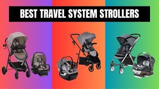 Best Travel System Strollers 2025 -TOP 7 Baby Travel System