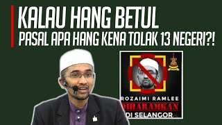 ADA SATU ORANG KATA: KALAU HANG BETUL PASAL APA HANG KENA TOLAK 13 NEGERI?!!