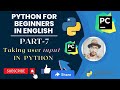 taking user input in python by @hatcoder  | user input in python | python tutorial