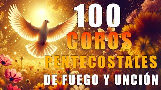 Coros Pentecostales | Coros de Avivamiento🔥 Himnos Pentecostales para Adoración y Oración Espiritual