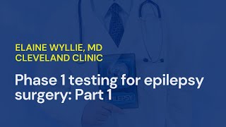 Phase 1 evaluations: (Pt. 1) Clinical features, EEG, and MRI