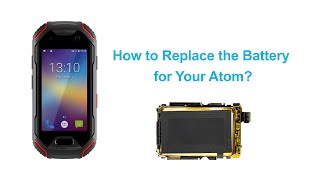 How to Replace the Battery for Unihertz Atom Tutorial