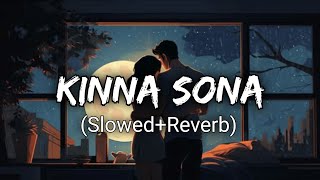 Kinna Sona (Slowed+Reverb) | Jubin Nautiyal | AB Music Mashup | Marjavan | Kinna Sona Lofi | Slowed