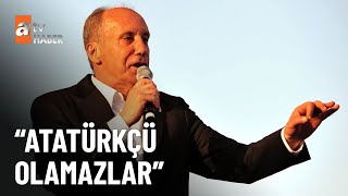 Muharrem İnce CHP’nin listesini topa tuttu - atv Ana Haber 8 Mayıs 2023