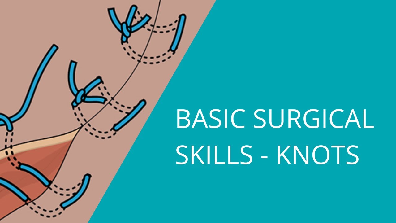 How To Execute Surgical Knots - Basic Surgical Skills - YouTube