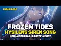 Hysilens Siren Song Frozen Tides | 1 Hour Loop | Hysilens OST | Honkai Star Rail 3.5 OST Playlist