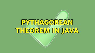 Pythagorean Theorem in Java