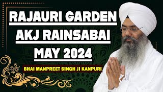 Live!! Bhai Manpreet Singh Ji Kanpuri AKJ RAJAURI GARDEN RAINSABAI 2024