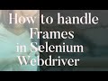 How to Handle Frames in Selenium Webdriver