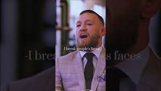 Conor McGregor- I Break People's Faces