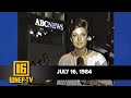 Newswatch 16 for July 16, 1984 | From the WNEP Archives