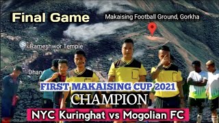 First Makaising Cup 2021 Football Champion प्रथम मकैसिङ्ग फुटबल  प्रतियोगिता २०७८, मकैसिङ्ग, गोरखा