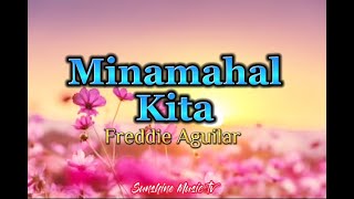 Minamahal Kita (Freddie Aguilar) with Lyrics
