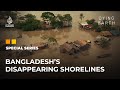 Life Before Land: Bangladesh’s Disappearing Shorelines | Dying Earth: E3 | Featured Documentary