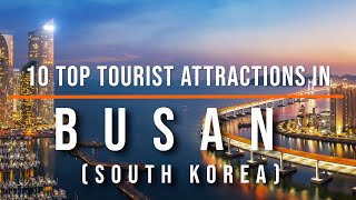 10 Best Places to Visit in Busan, South Korea | Travel Video | Travel Guide | SKY Travel