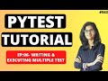 PyTest Tutorial |Part 06 : Writing and executing multiple test |PyTest using python |Python Training
