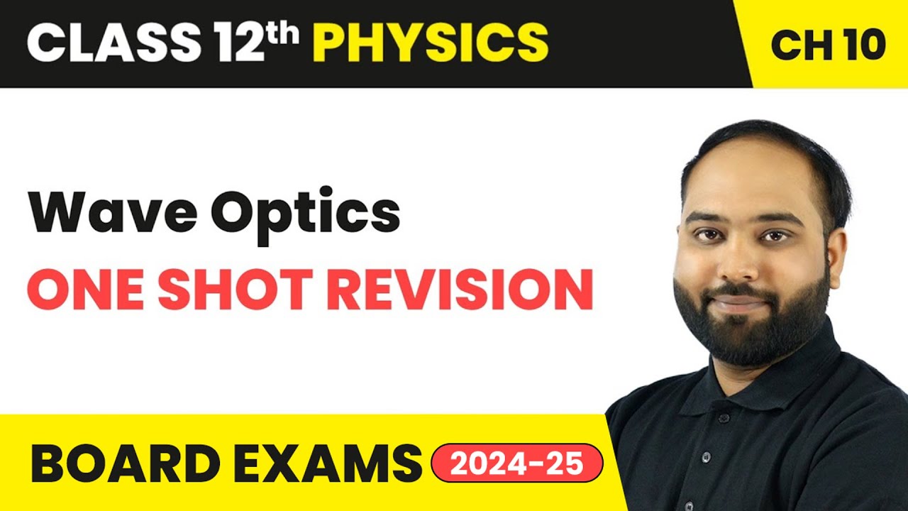 Wave Optics - Complete Chapter Revision | Class 12 Physics Chapter 10 ...