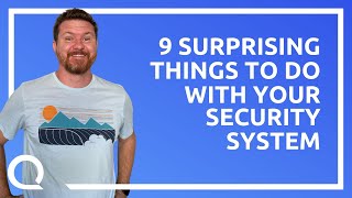 9 Surprising Things You Can Do With Your Security System