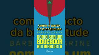 Como ser um educador antirracista - Resenha Livro