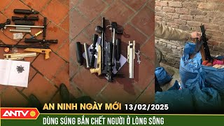 Tạm giữ hình sự nghi phạm nổ súng giết người trên sông Cầu | An ninh ngày mới ngày 13/2 | ANTV