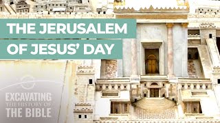 Jerusalem in the Time of Jesus: Episode 13