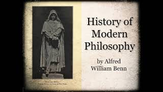 HISTORY OF MODERN PHILOSOPHY by by Alfred William Benn ~ Full Audiobook ~