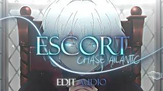 ESCORT. // EDIT AUDIO