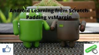 Programming Corner-Android Learning From Scratch-Android Padding and Margin.Easy of Coding