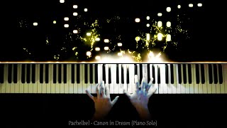 Pachelbel - Canon in Dream (Piano Solo)