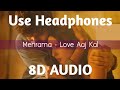 Download Mehrama 8D Audio Love Aaj Kal Kartik Sara Pritam Darshan Raval Antara HQ mp3
