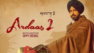 Ardaas 2 | Gippy Grewal | New Punjabi Movie | Latest Punjabi Movies 2018 | Manje Bistre 2 | Gabruu